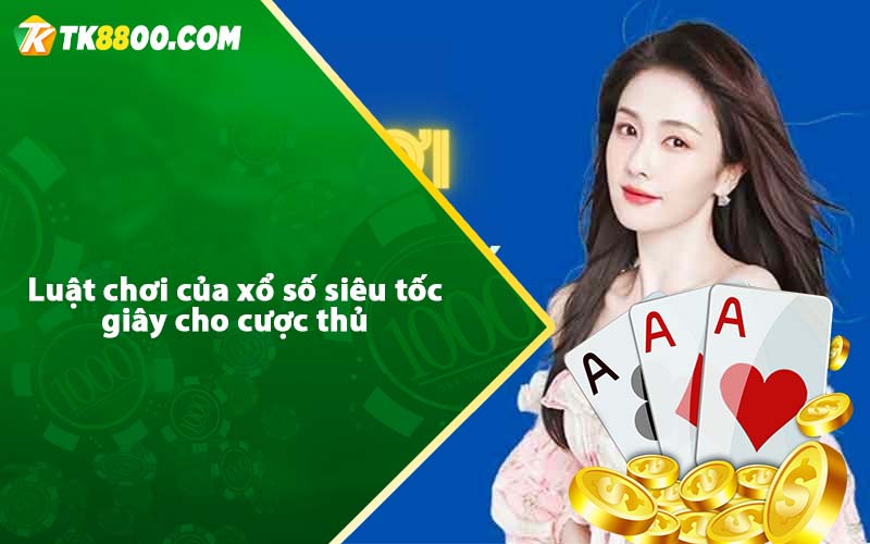 Mách bạn mẹo chơi xổ số siêu tốc 45 giây