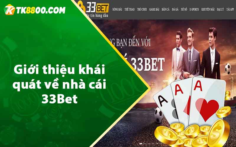 Giới thiệu khái quát về nhà cái 33Bet