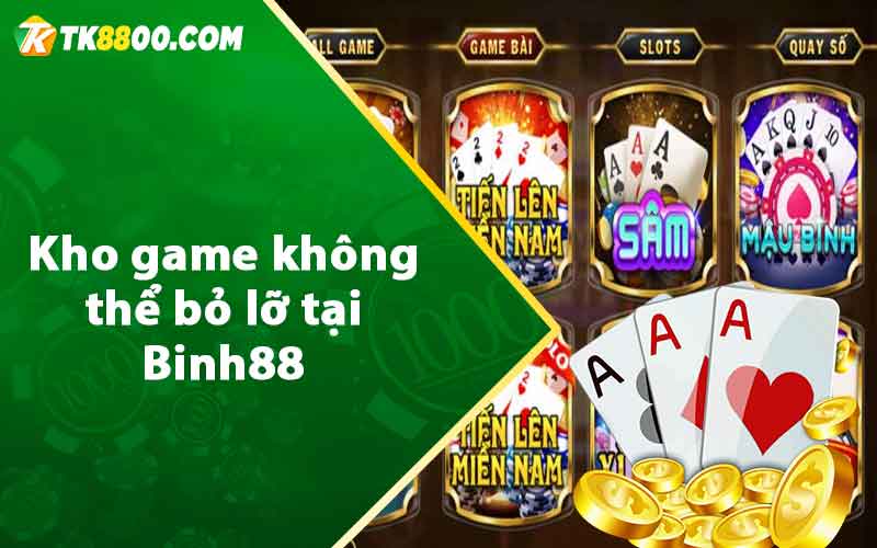 Kho game không thể bỏ lỡ tại Binh88 