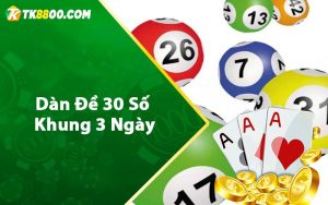 Dàn đề 30 số khung 3 ngày