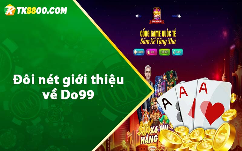 Đôi nét giới thiệu về Do99