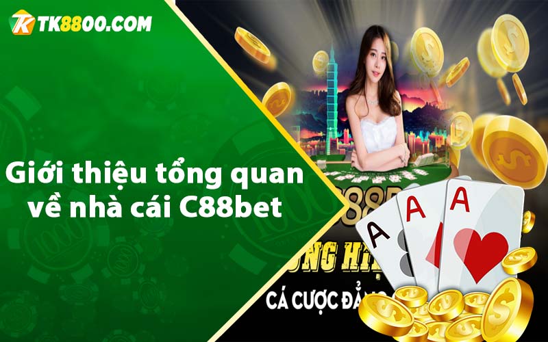 Giới thiệu tổng quan về nhà cái C88bet 